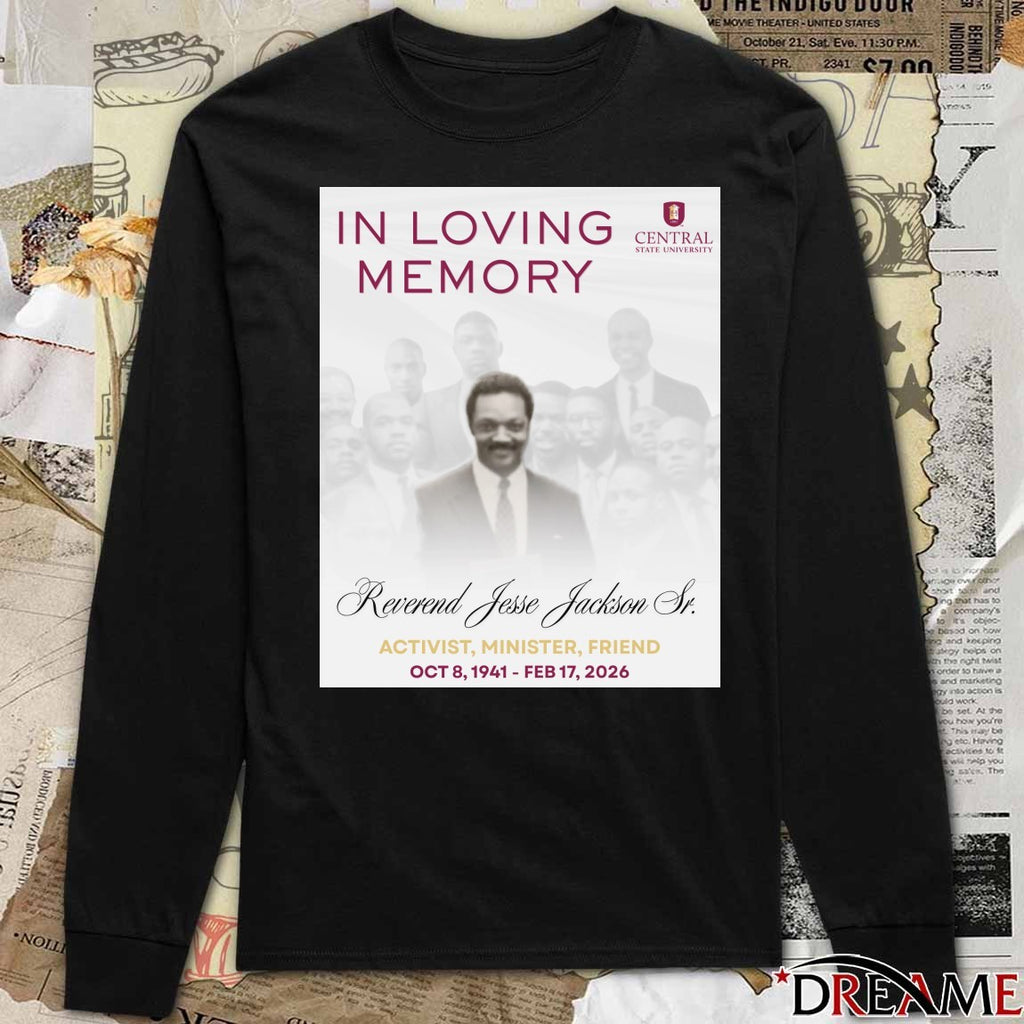 In Loving Memory Reverend Jesse Jackson Sr. Activist, Minister, Friend Ост 8, 1941 – Feb 17, 2026 t-shirt