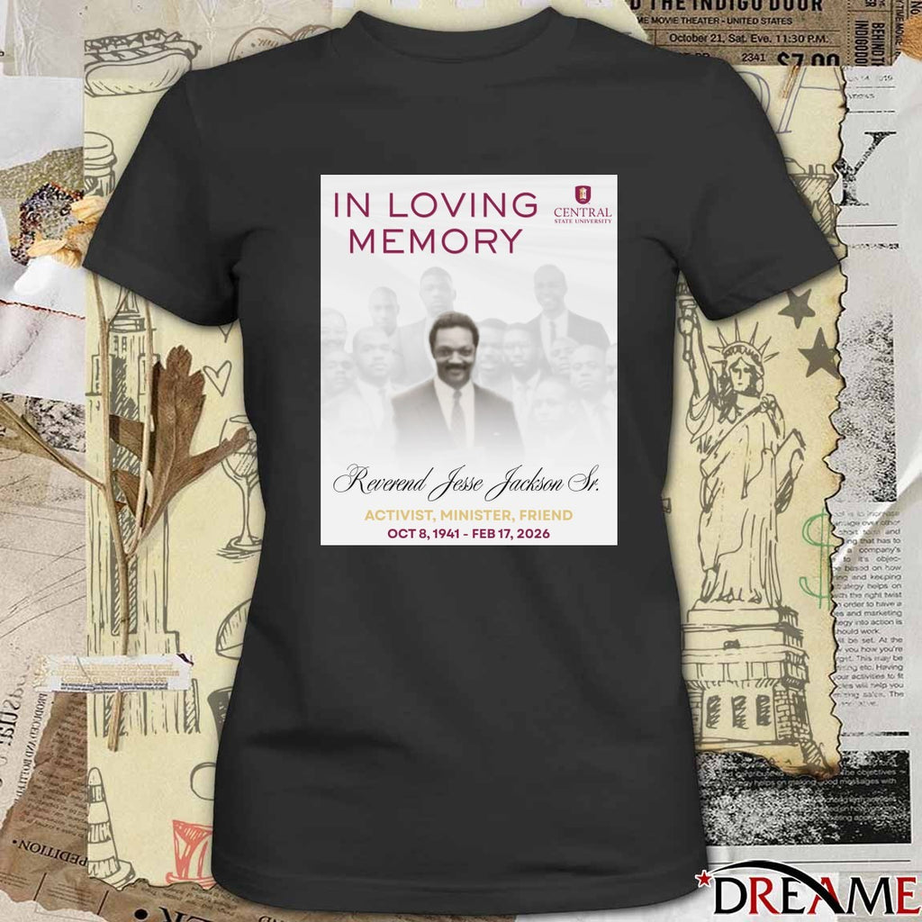 In Loving Memory Reverend Jesse Jackson Sr. Activist, Minister, Friend Ост 8, 1941 – Feb 17, 2026 t-shirt