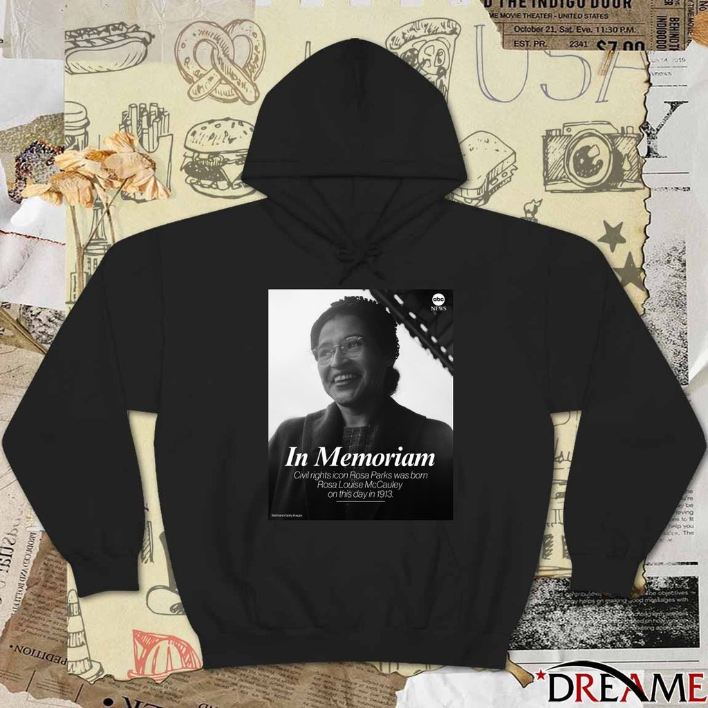 In Memoriam Civil Rights Icon Rosa Parks Was Born Rosa Louise Mccauley On This Day In 1913 Poster t-shirt