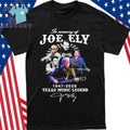 In Memory Of Joe Ely 1947-2025 Texas Music Legend Shirt