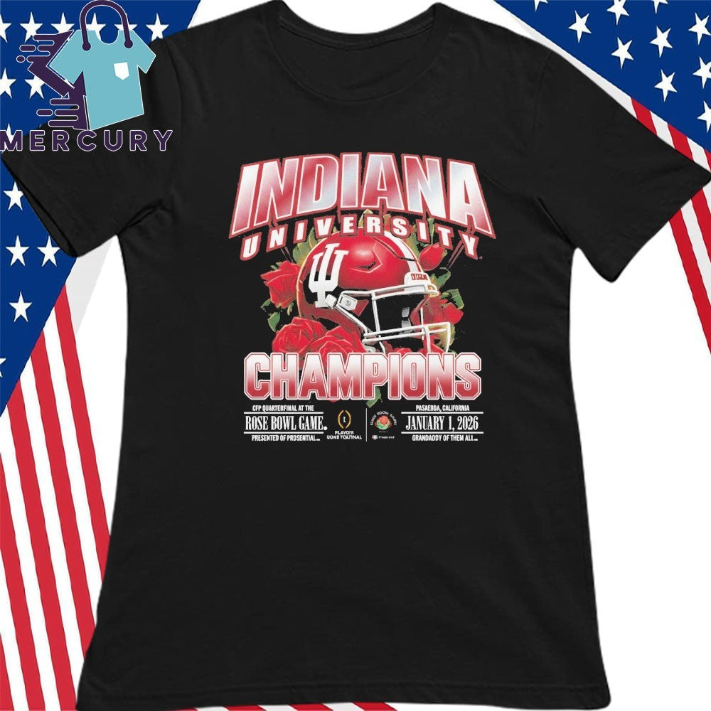 Indiana University 2026 CFP Quaeterfinal At The Rose Bowl Game Champions Shirt
