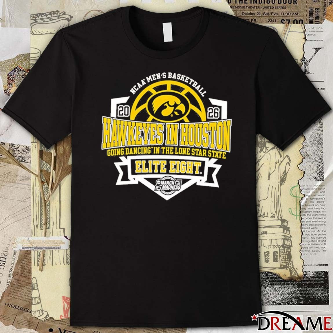 Iowa Hawkeyes In Houston Going Dancing In The Lone Star State 2026 NCAA March Madness Elite Right t-shirt