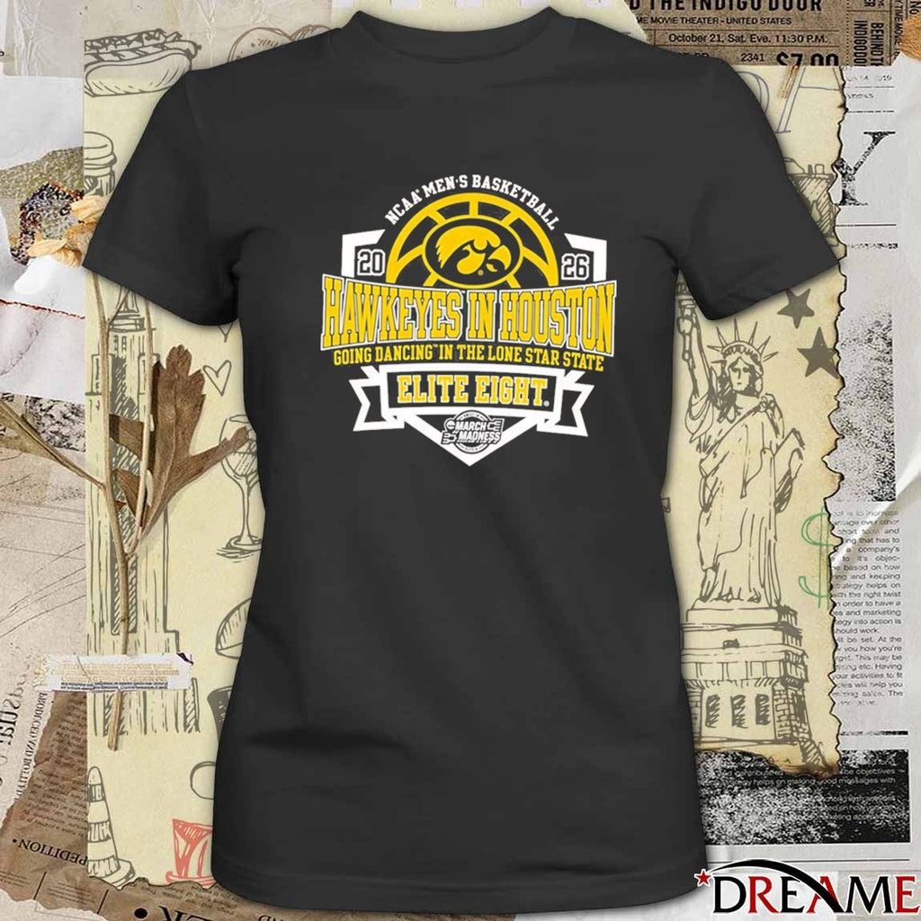 Iowa Hawkeyes In Houston Going Dancing In The Lone Star State 2026 NCAA March Madness Elite Right t-shirt