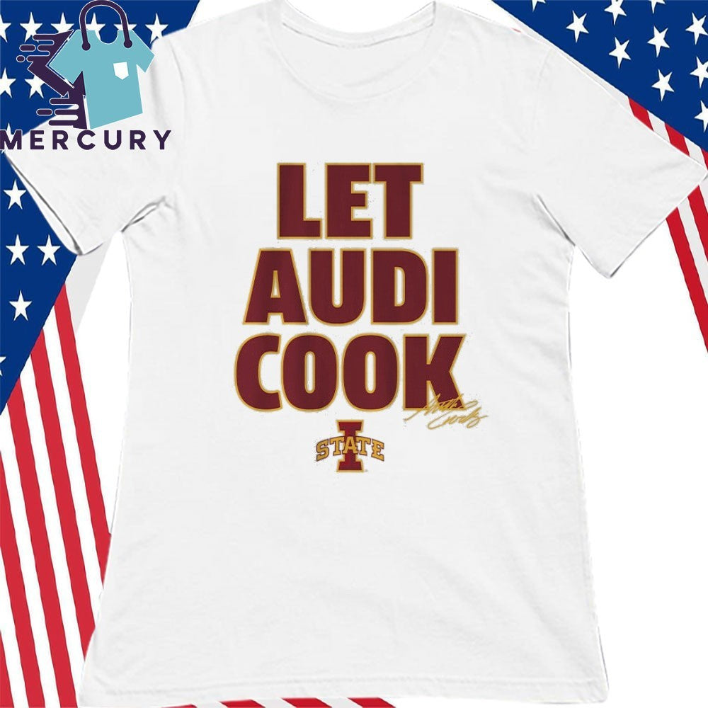 Iowa State Cyclones Audi Crooks Let Audi Cook Shirt