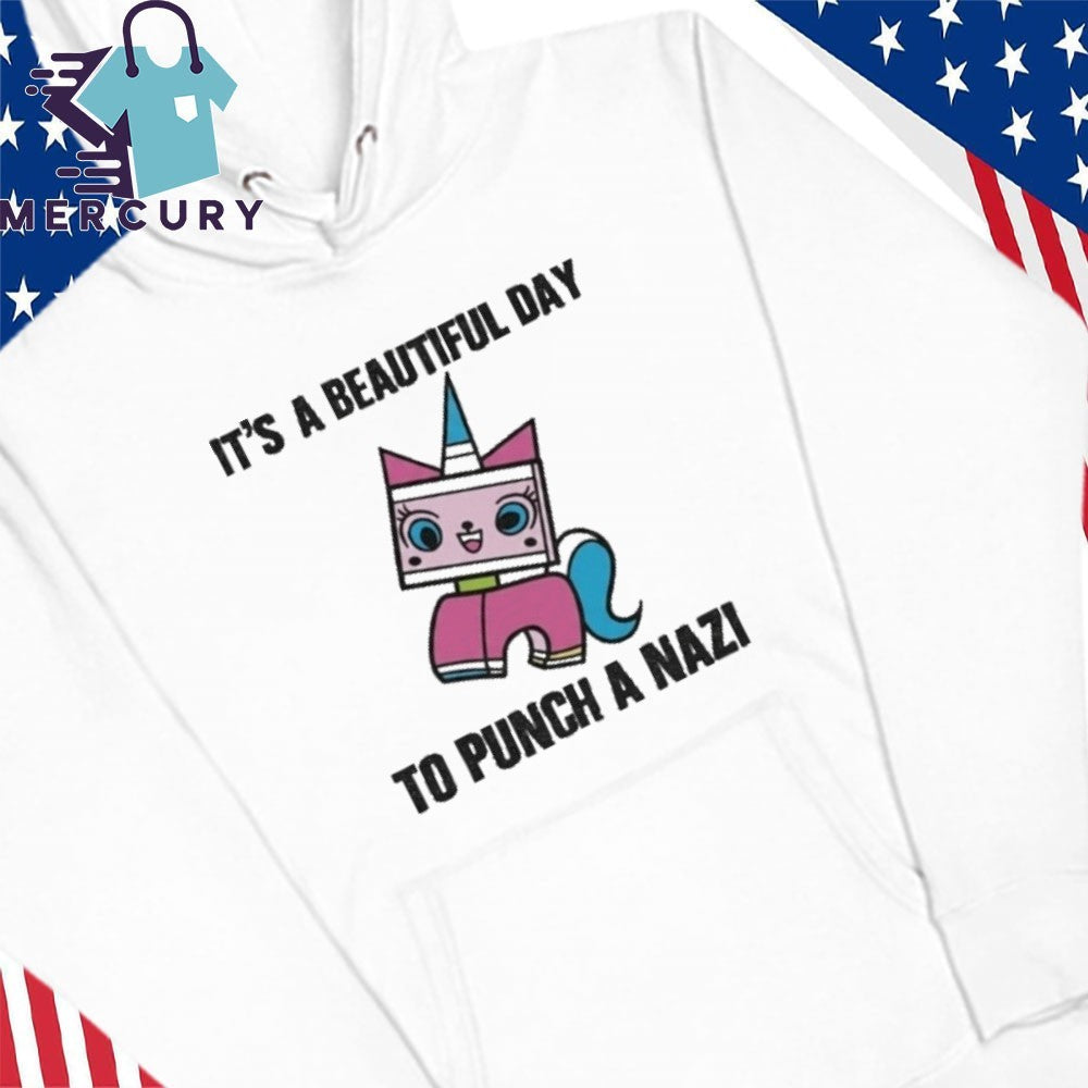 Its A Beautiful Day To Punch A Nazi Princess Unikitty Shirt