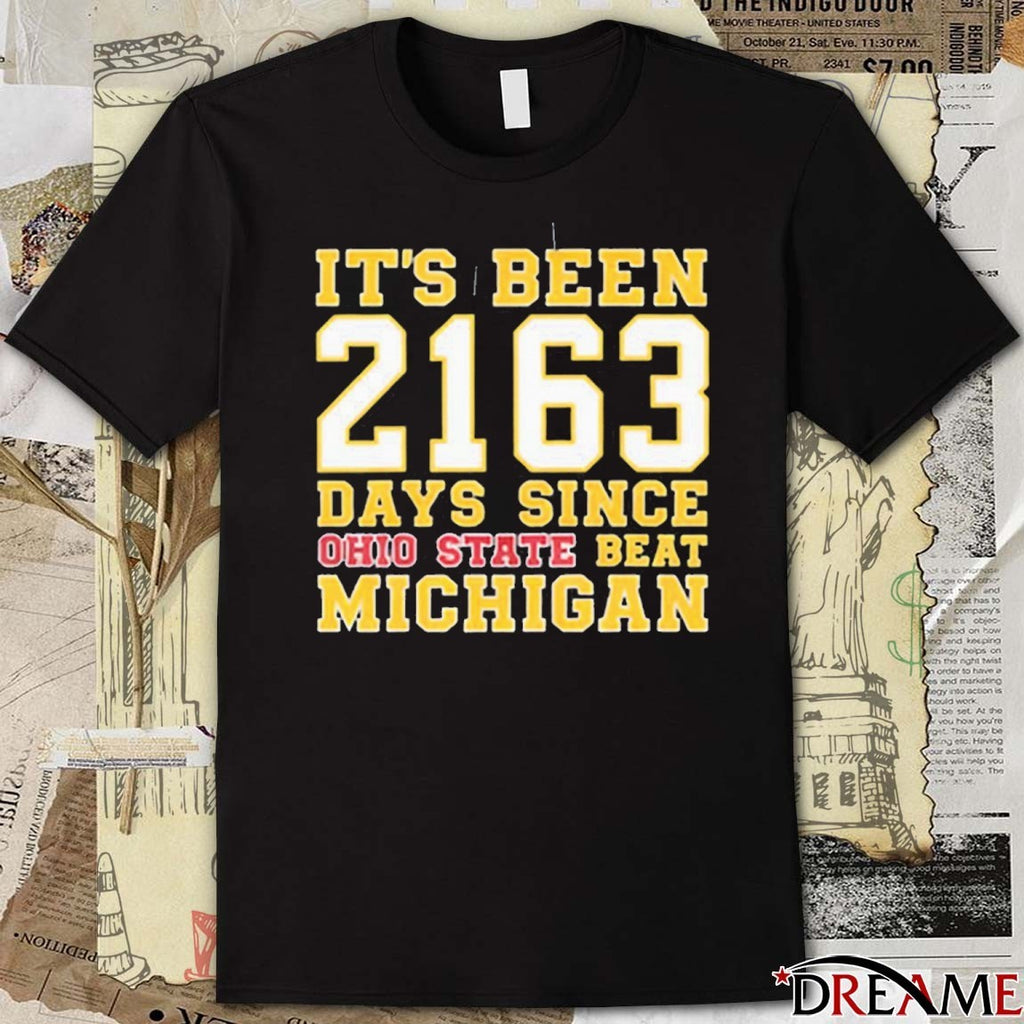 It’s Been 2163 Days Since Ohio State Beat Michigan Dave Portnoy t-shirt