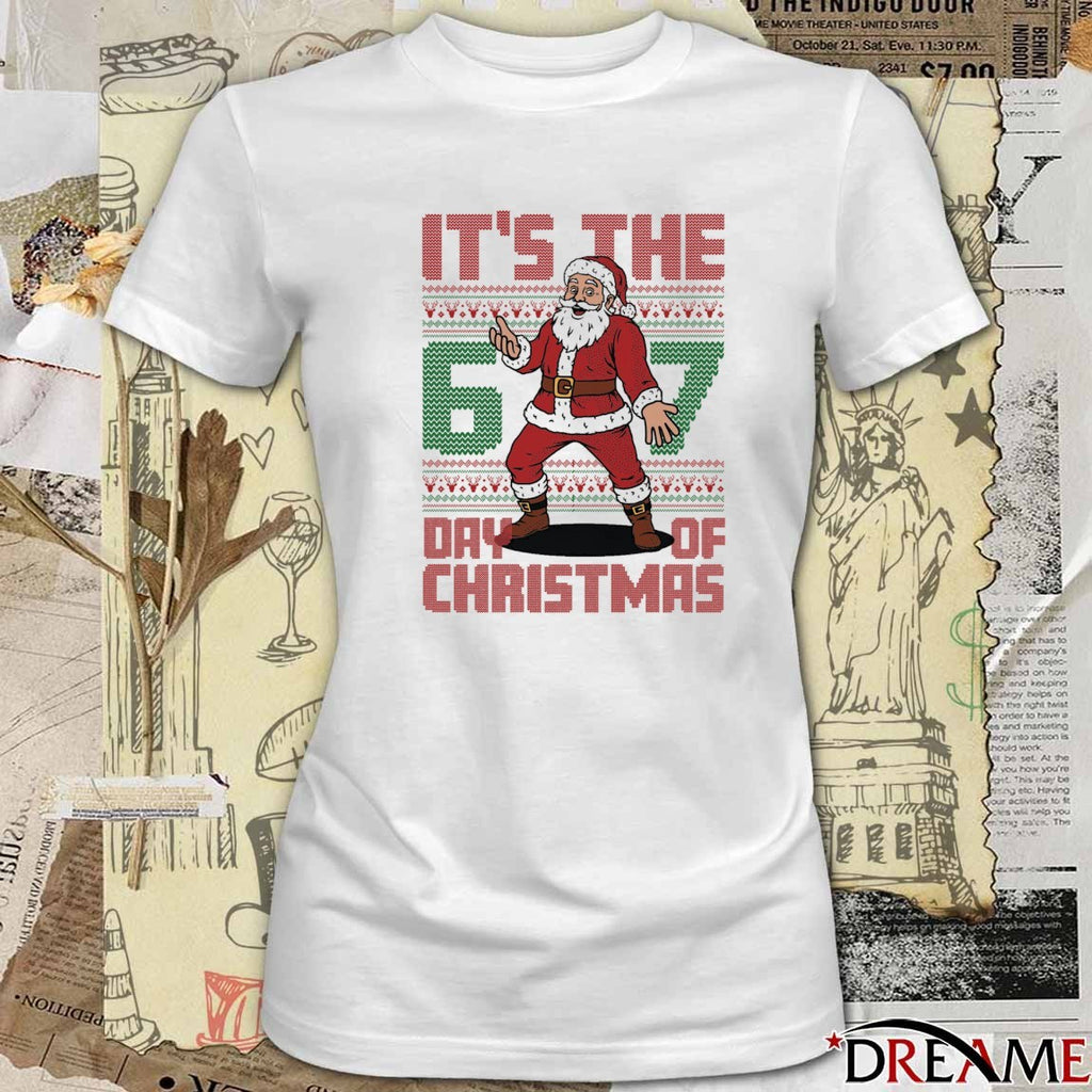 It’s The Day Of Christmas 6 7 Ugly Christmas Sweater 2025 t-shirt