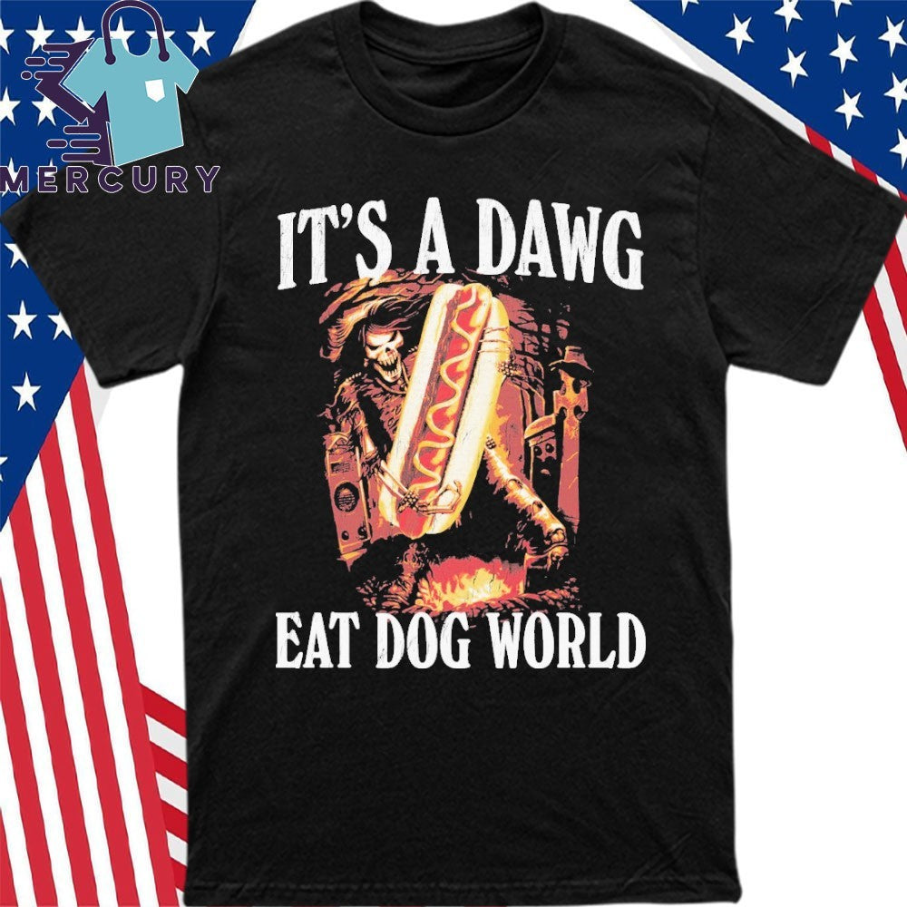 It’s a Dawg Eat Dog World Shirt