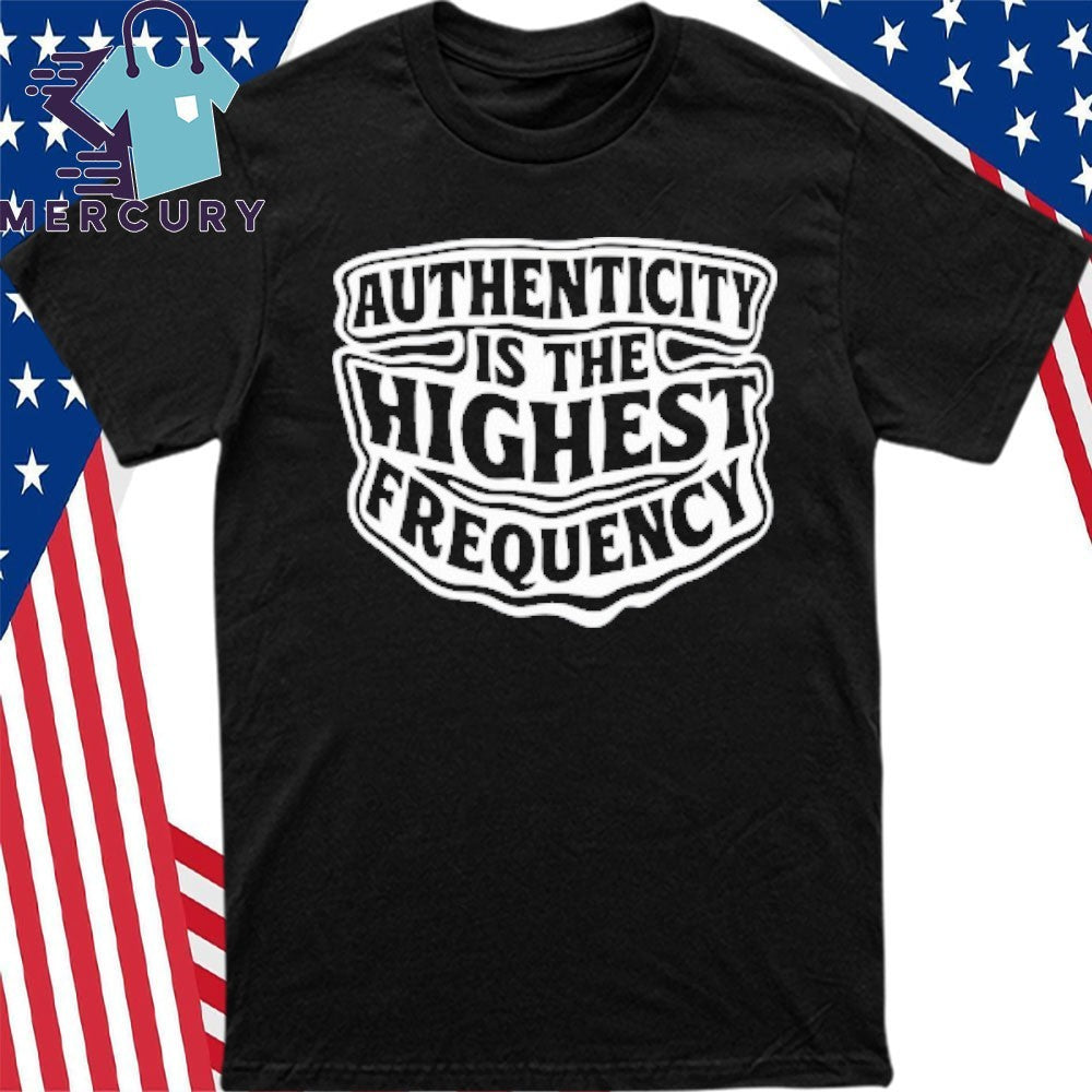 Ity Is The Highest Frequency Shirt