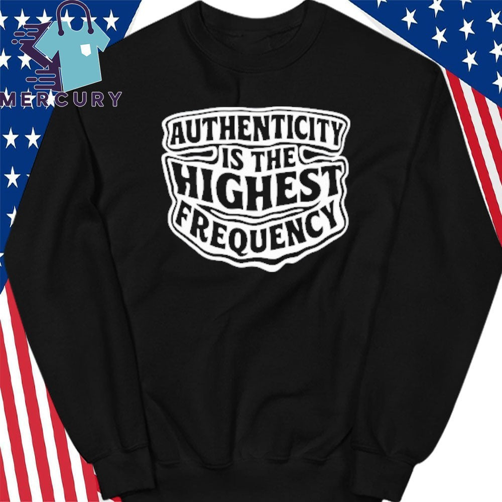 Ity Is The Highest Frequency Shirt