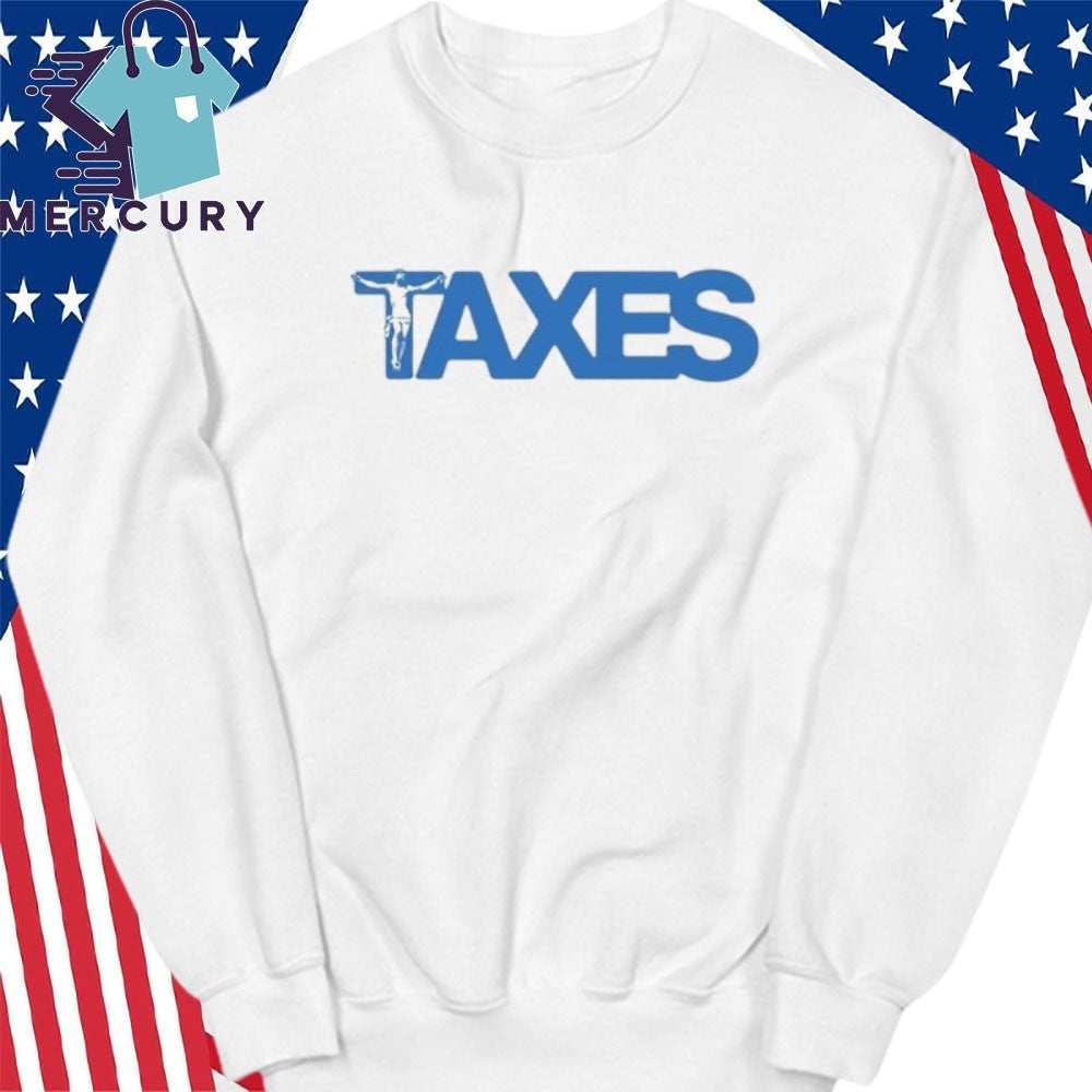 Jesus on the Cross Taxes Shirt