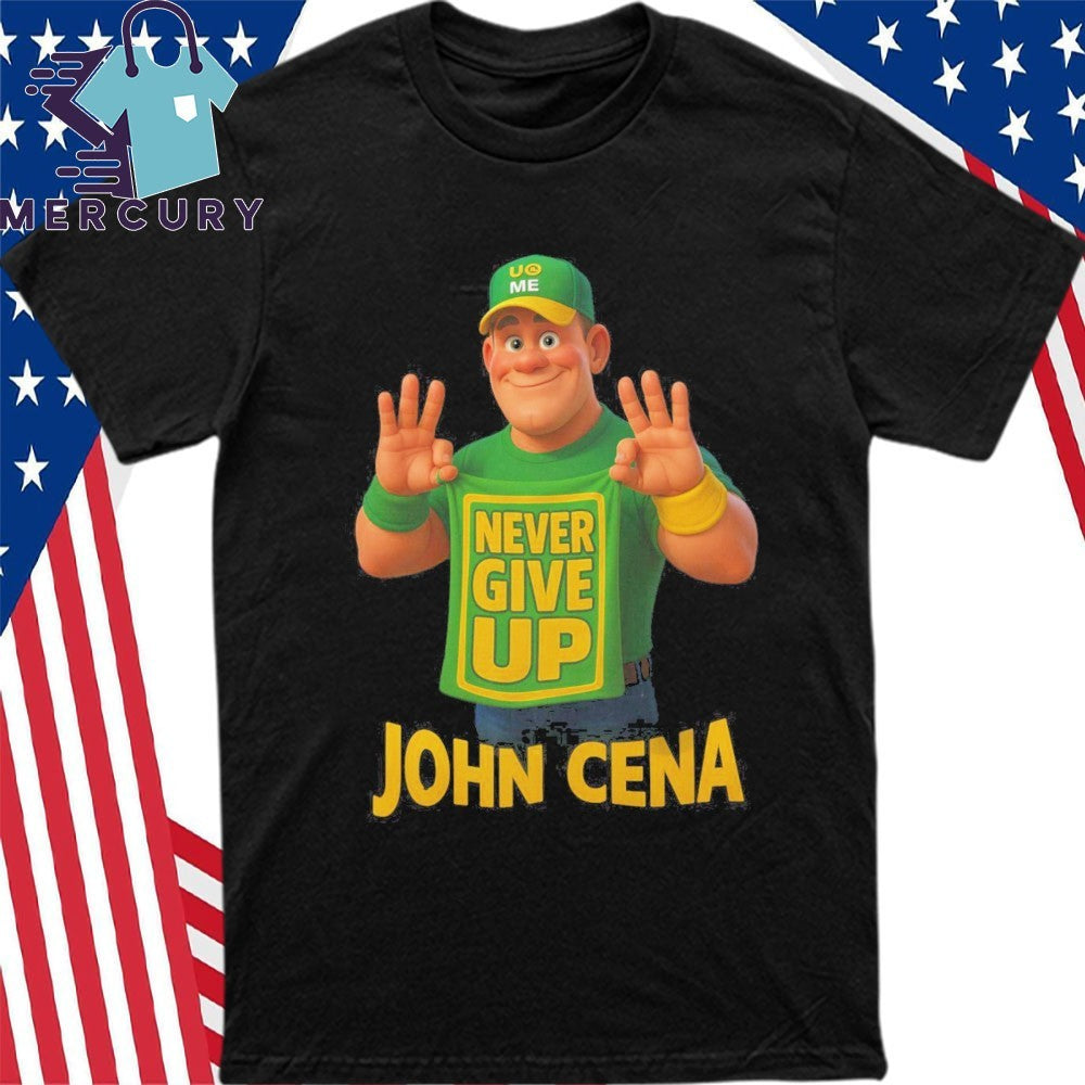 John Cena Never Give Up Shirt
