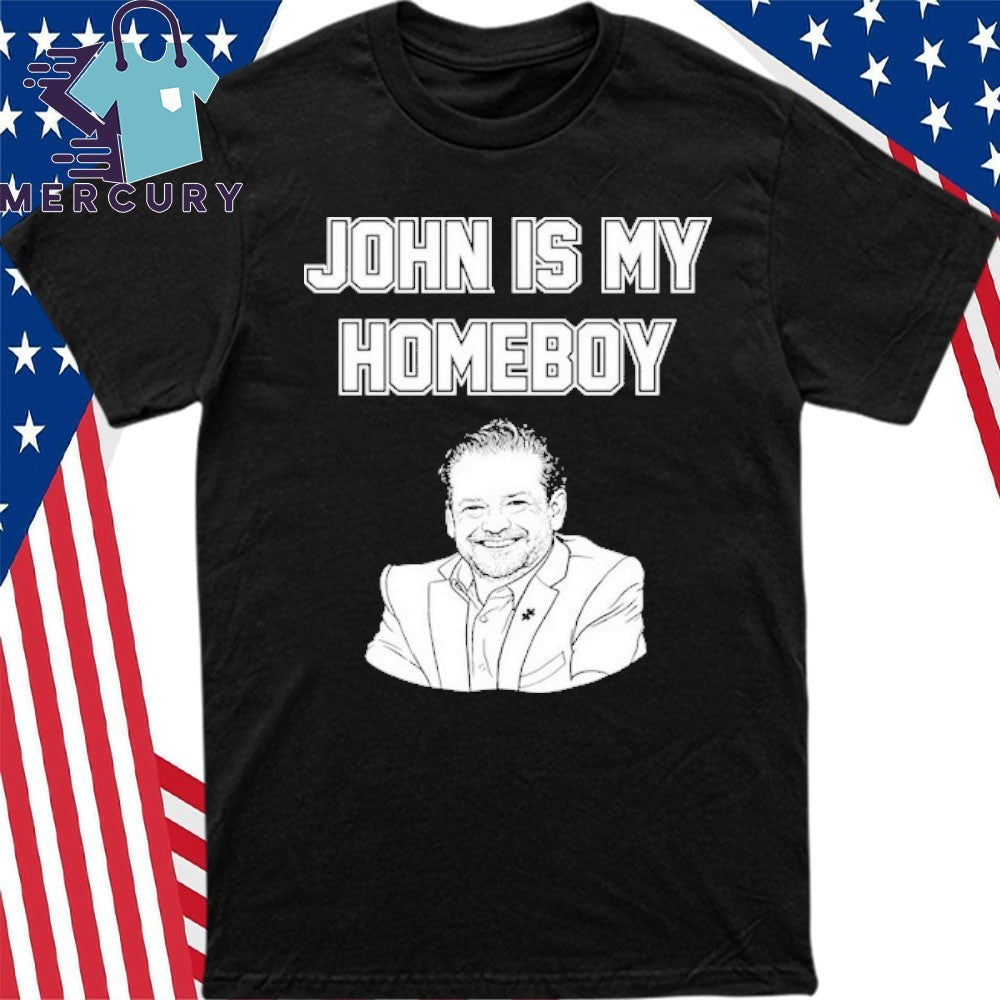 John Is My Homeboy Go Hawks Shirt