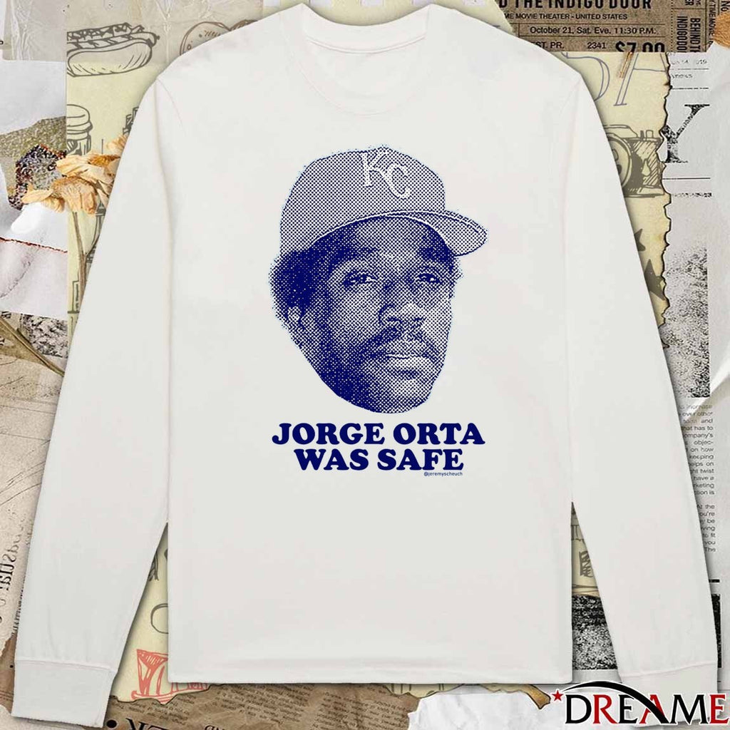 Jorge Orta Was Safe Kansas City Royals WS Championship t-shirt