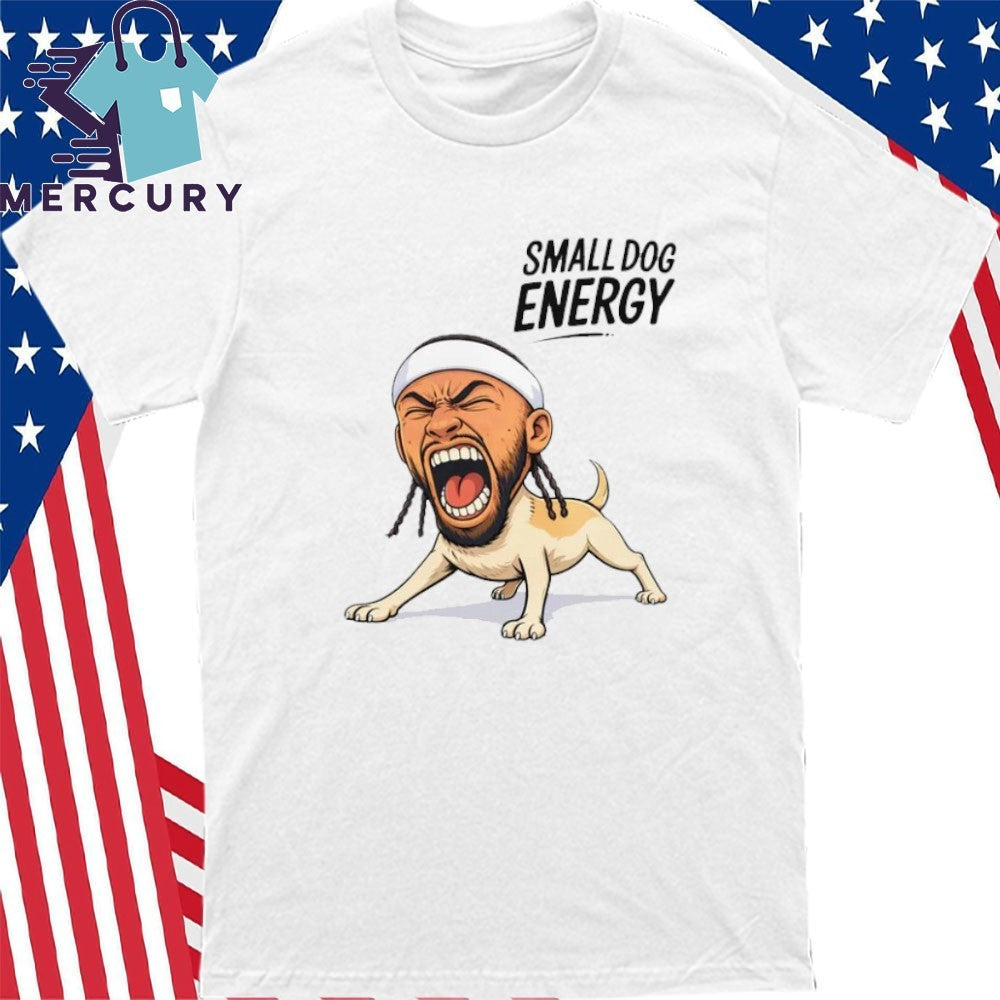 Jose Alvarado Small Dog Energy Shirt