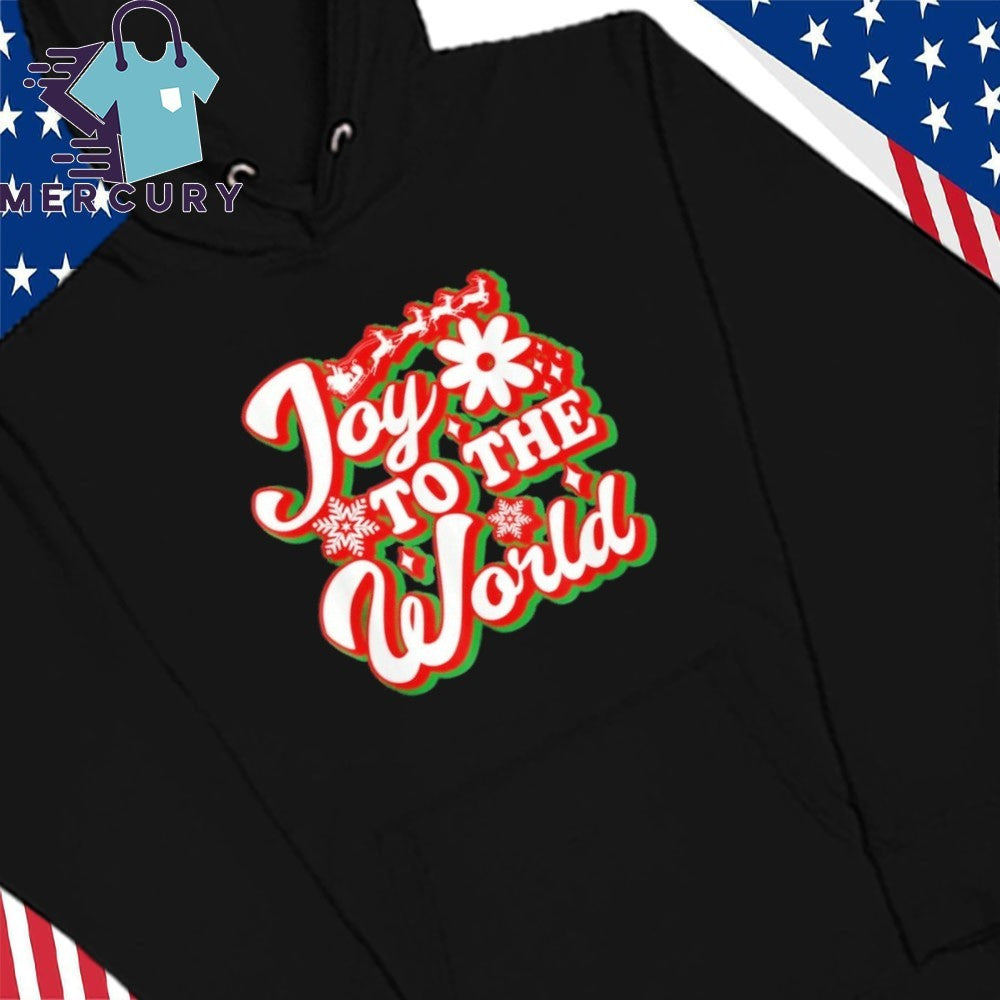 Joy To The World Funny Merry Christmas Shirt