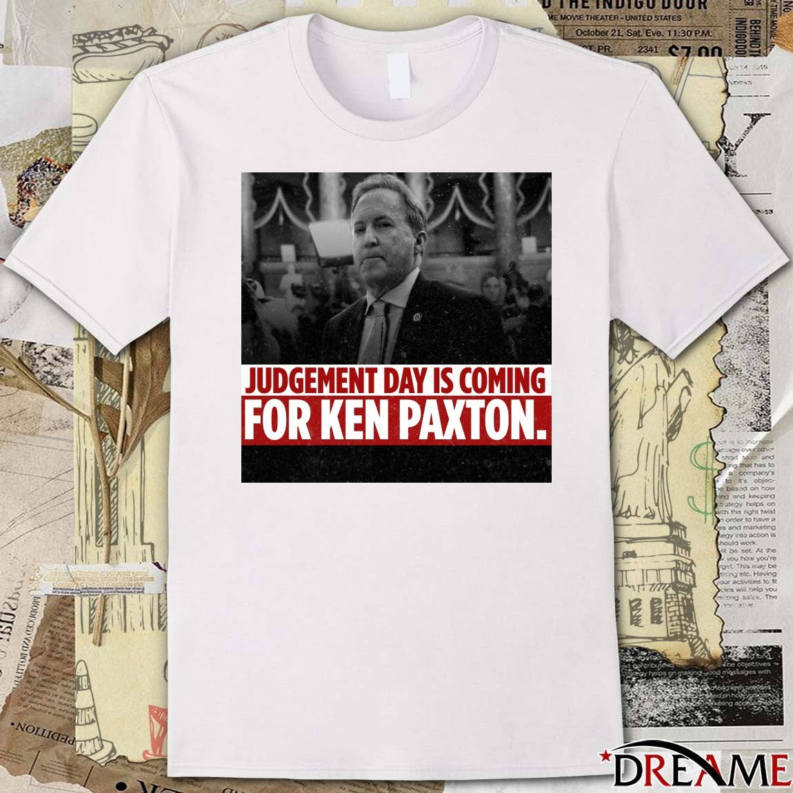 Judgement Day Is Coming For Ken Paxton Poster t-shirt