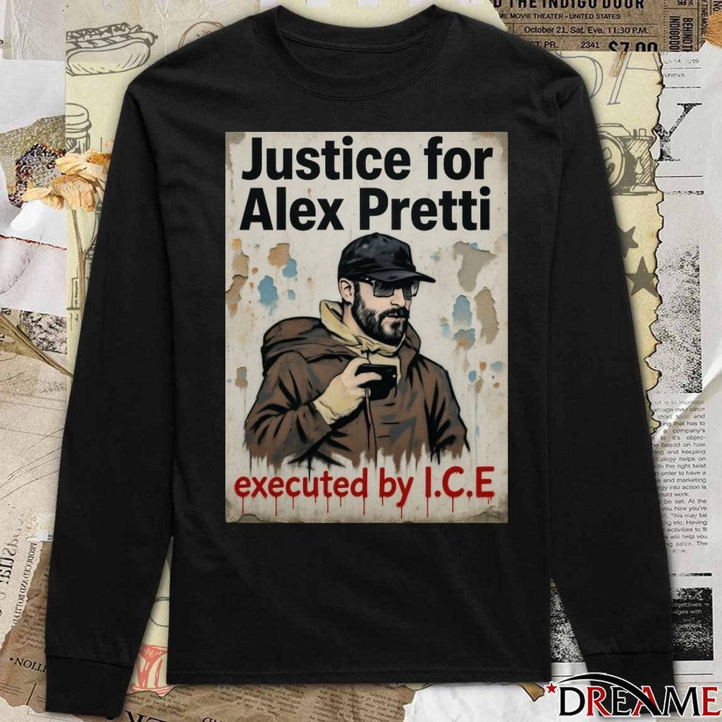 Justice For Alex Pretti Executed By ICE t-shirt