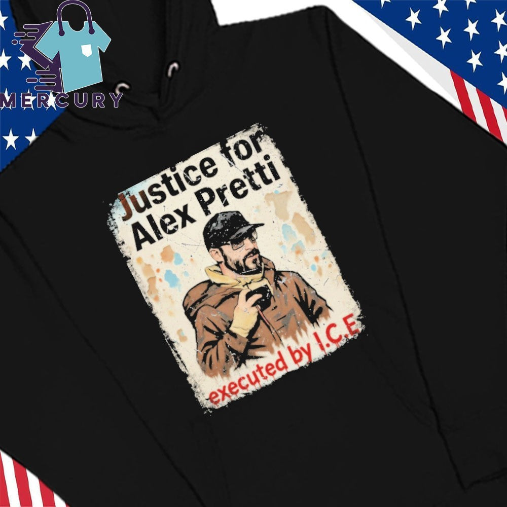 Justice for Alex Pretti Executed By ICE Shirt