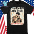 Justice for Alex Pretti Executed By ICE Shirt