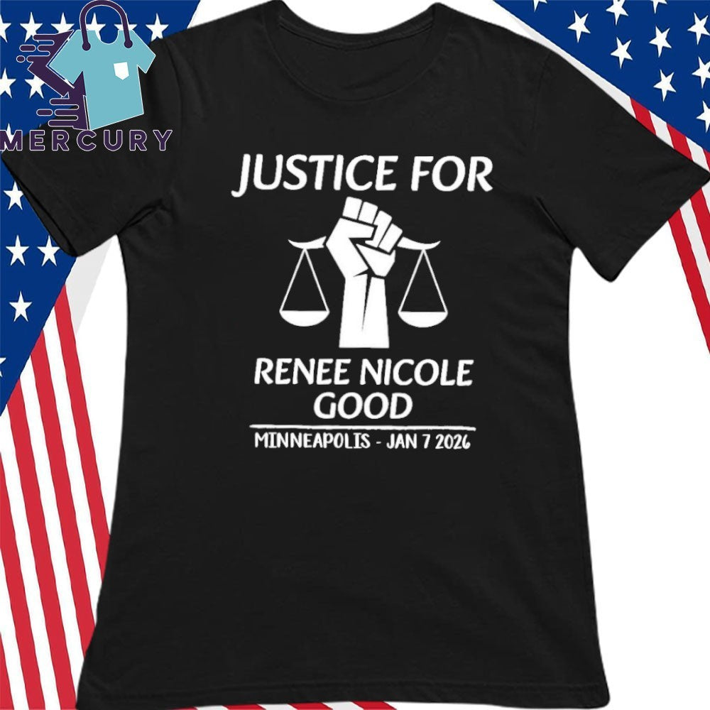 Justice for Renee Nicole Good Minneapolis Jan 7 2026 Shirt