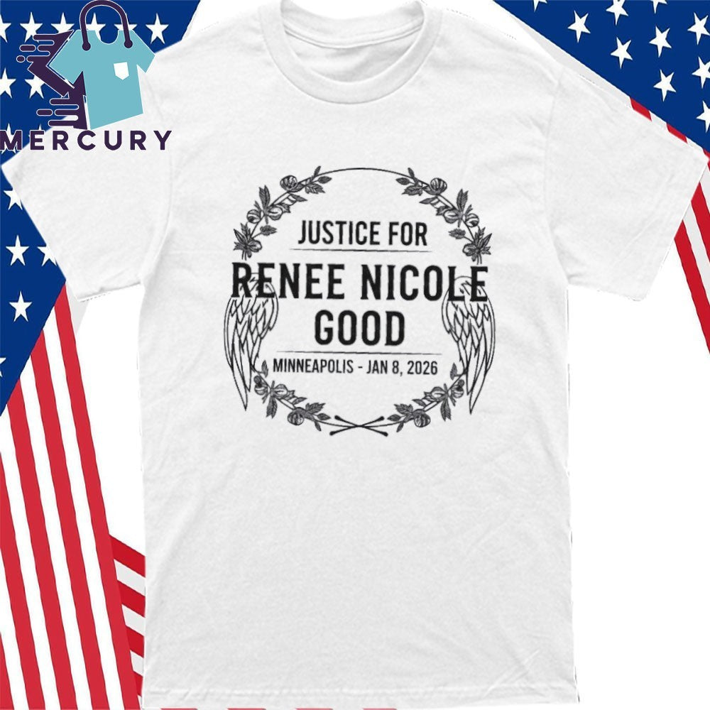 Justice for Renee Nicole Good Minneapolis Jan 8 2026 Shirt