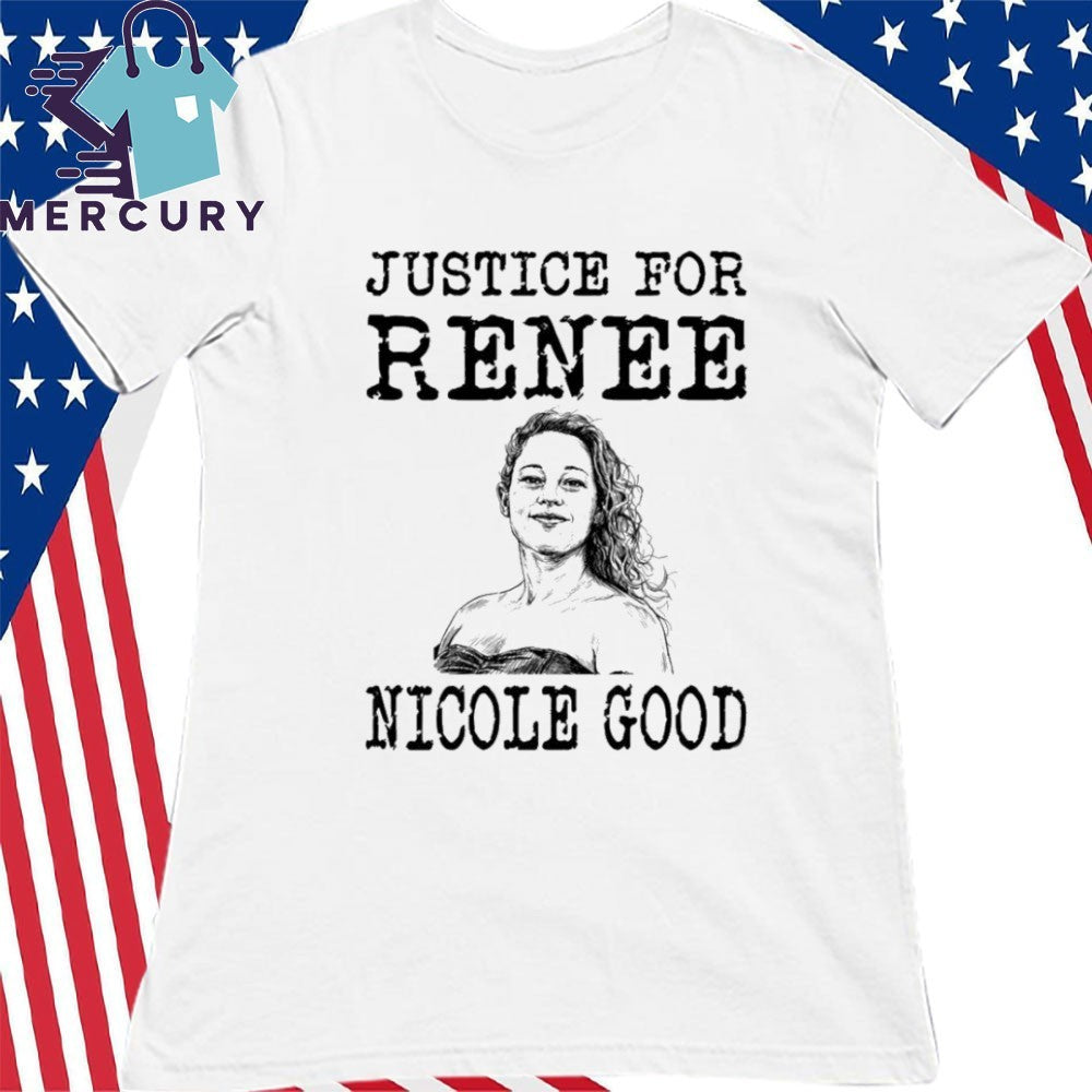 Justice for Renee Nicole Good, Minneapolis Protest, Rip Renee Nicole Good Shirt