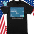 Keep Gambling Los Angeles Lakers Shirt