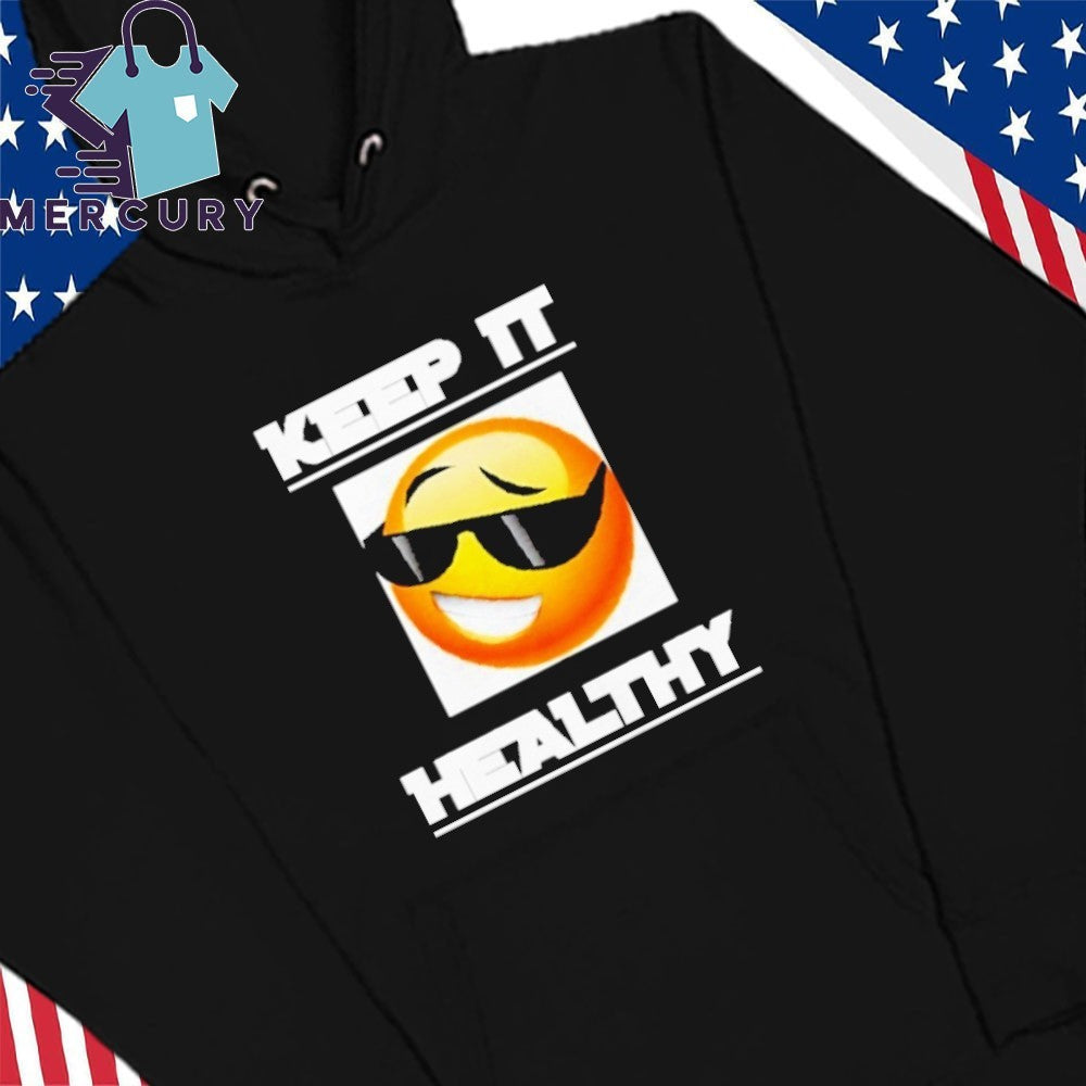 Keep It Healthy Shirt