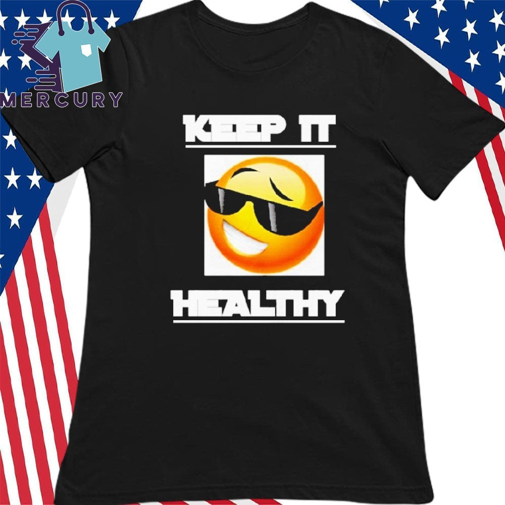 Keep It Healthy Shirt