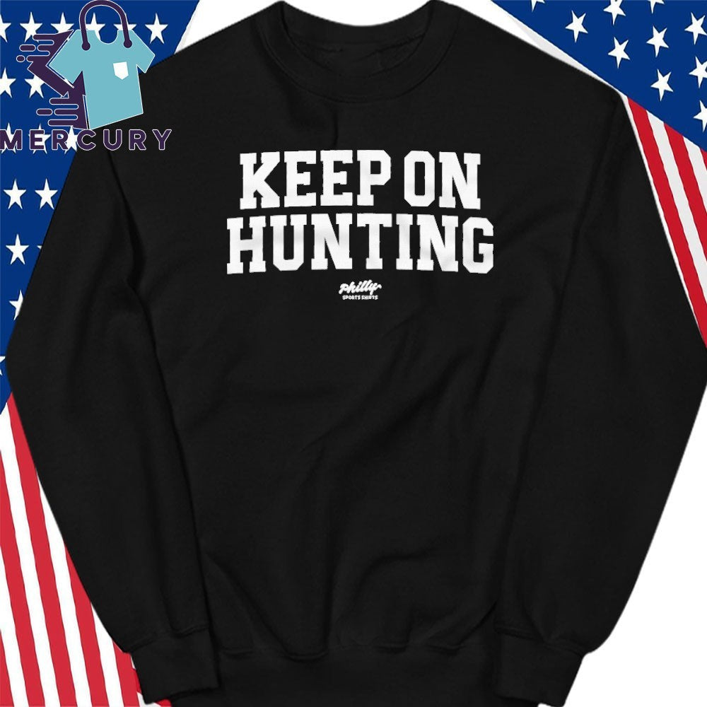 Keep On Hunting Shirt