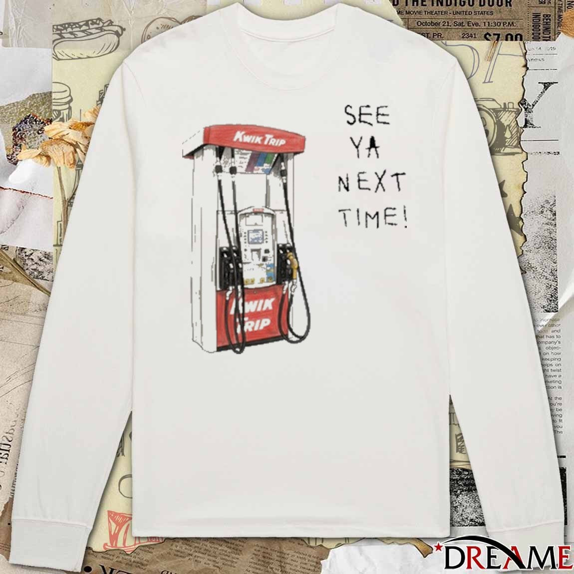 Kwik Trip Pump See Ya Next Time t-shirt