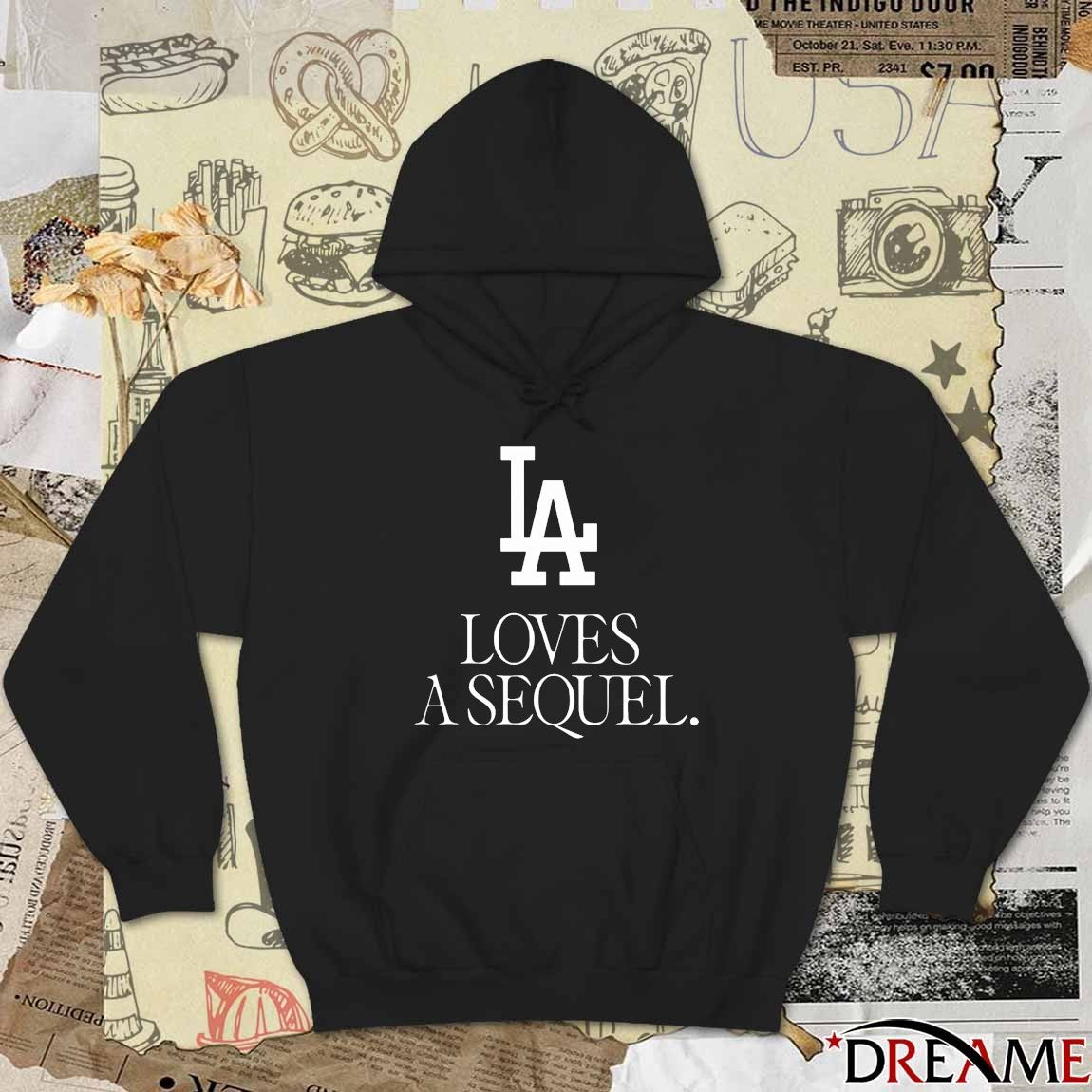 LA Loves A Sequel Los Angeles Dodgers Logo t-shirt