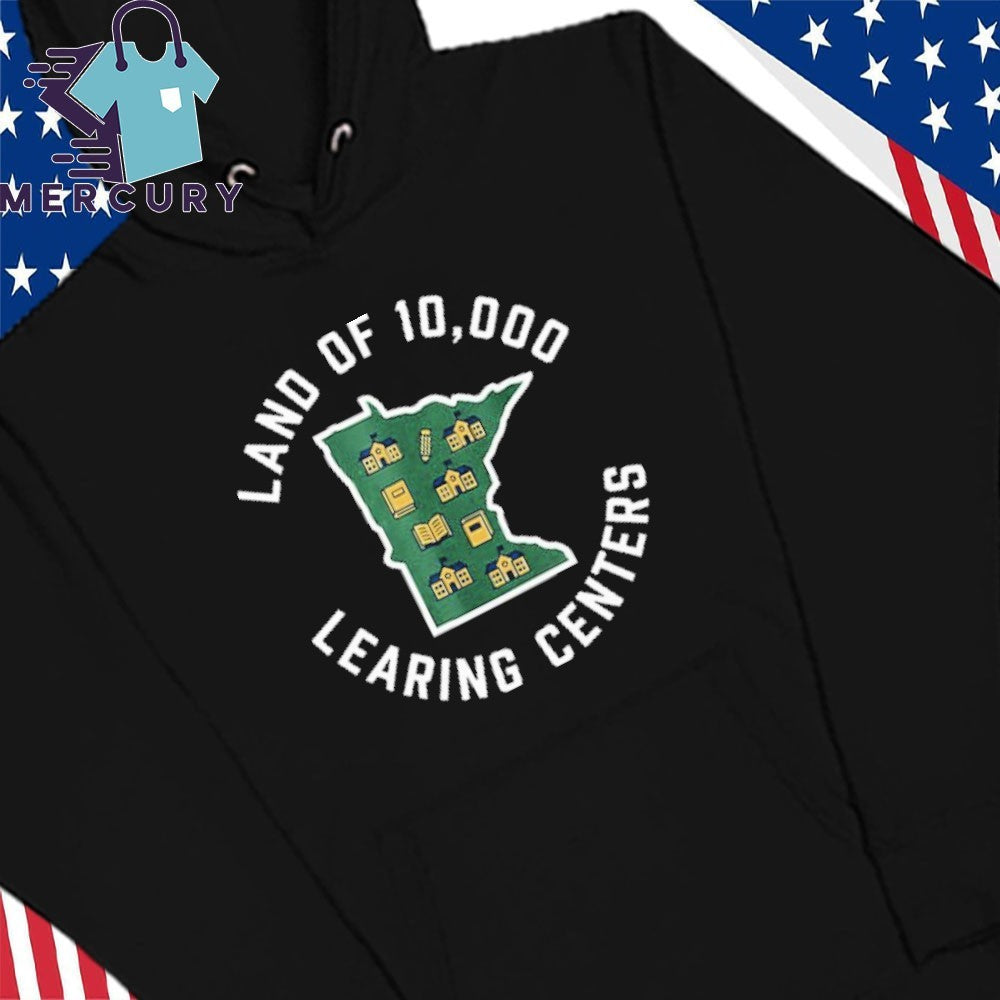 Land Of 10,000 Learing Centers Quality Learning State Shirt