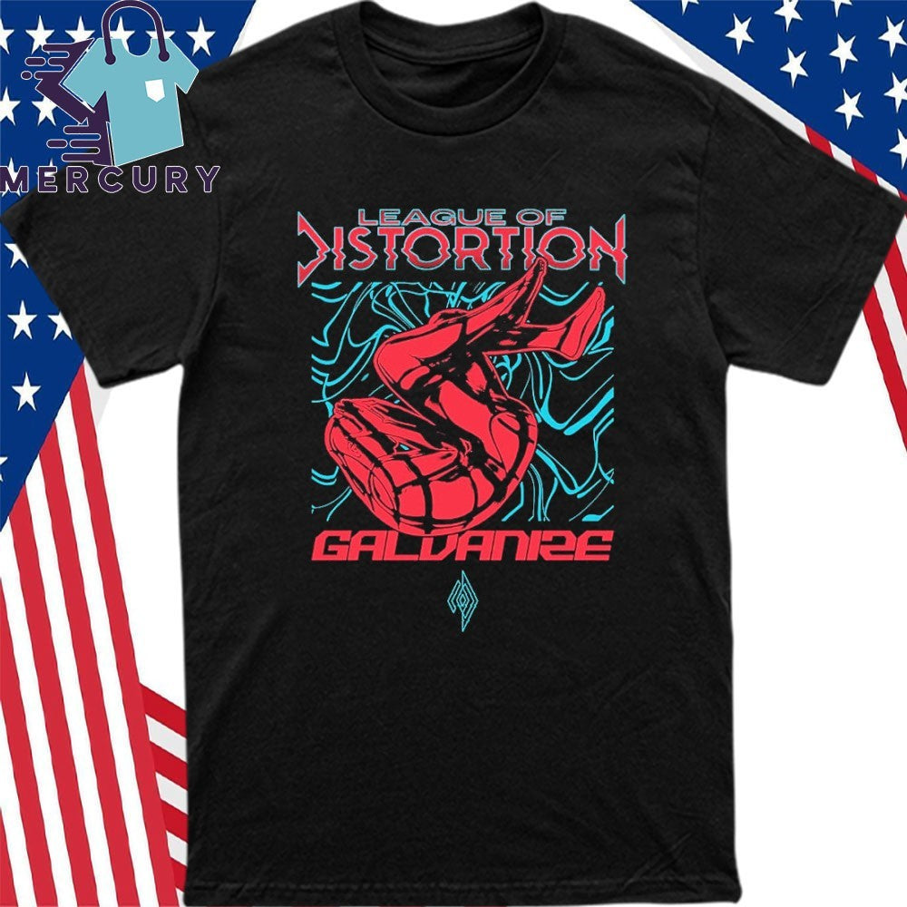League of Distortion Galvanize Shirt