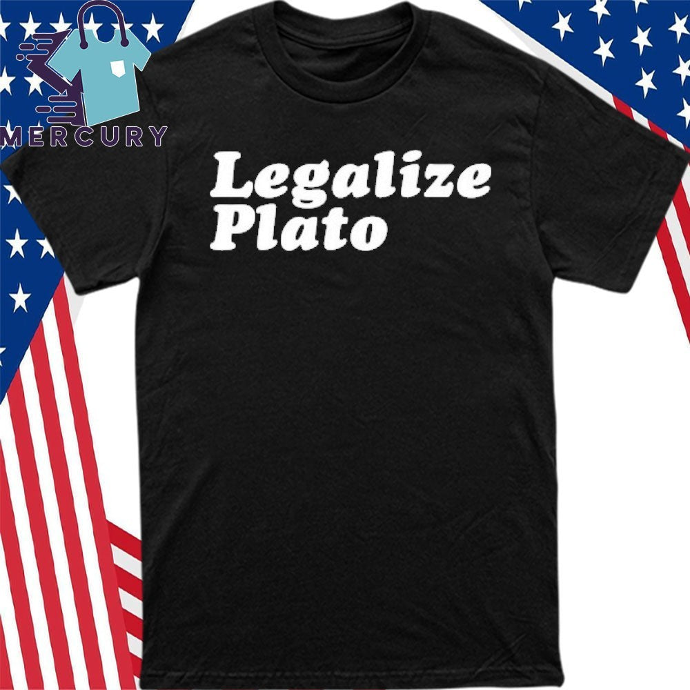 Legalize Plato Shirt
