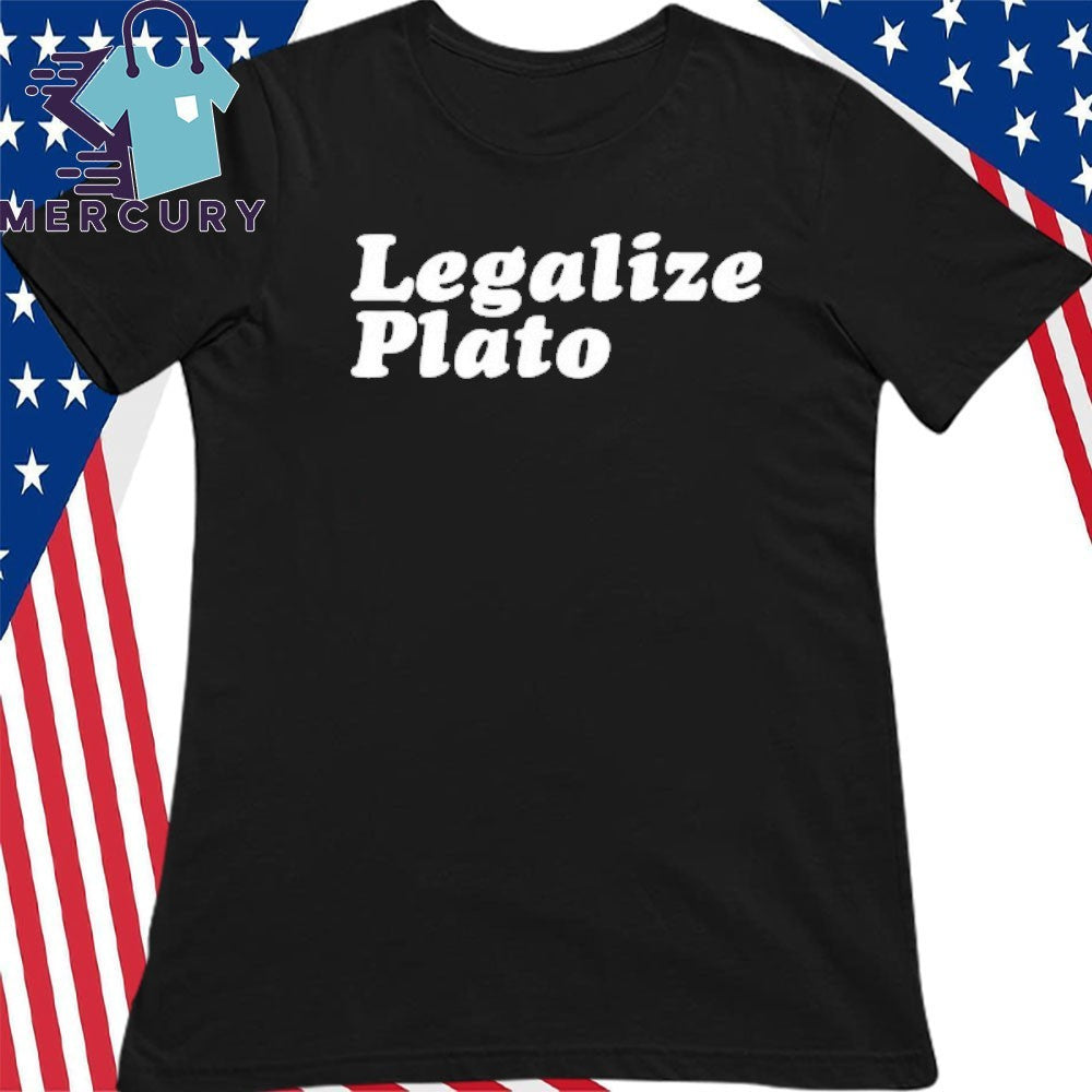 Legalize Plato Shirt
