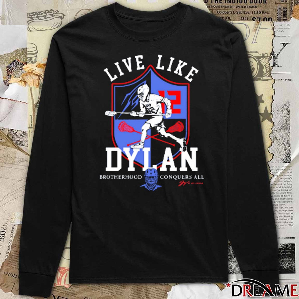 Live Like Dylan Brotherhood Conquers All 2025 t-shirt