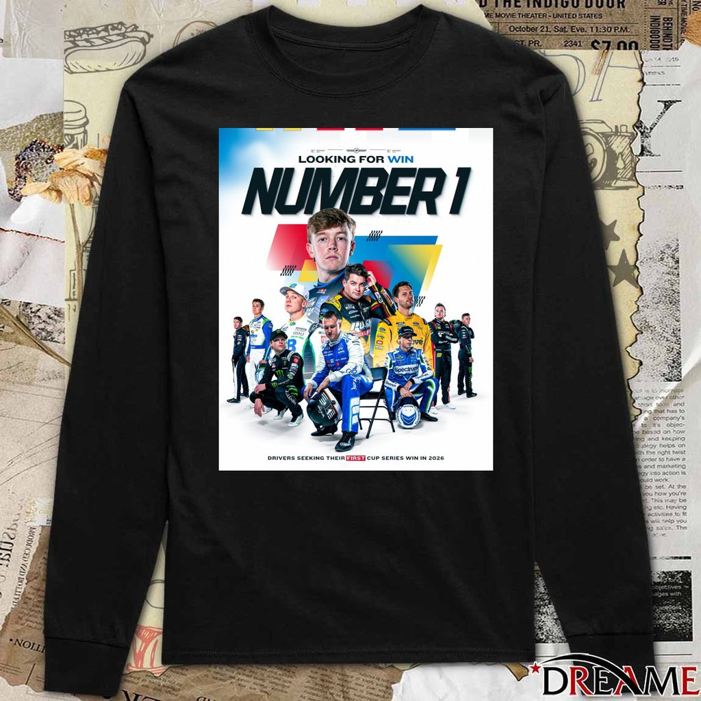 Looking For Win Number 1 Drivers Seeking Their First Cup Series Win In 2026 Poster t-shirt