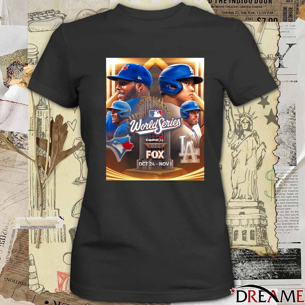 Los Angeles Dodgers Vs Toronto Blue Jays MLB The 2025 World Series Is Set October 24 -November 1 Poster t-shirt