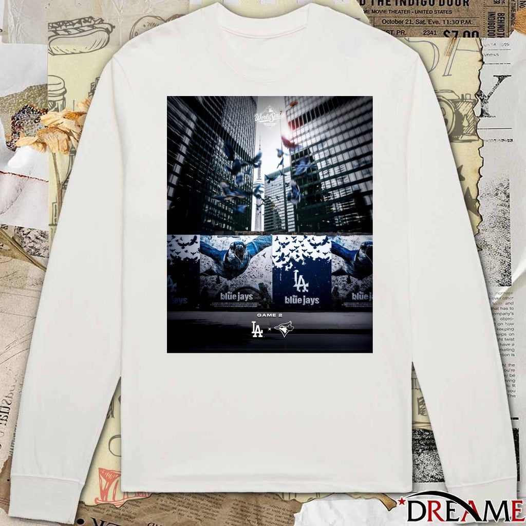 Los Angeles Dodgers Vs Toronto Blue Jays MLB World Series Game 2 Want It All 2025 Poster t-shirt