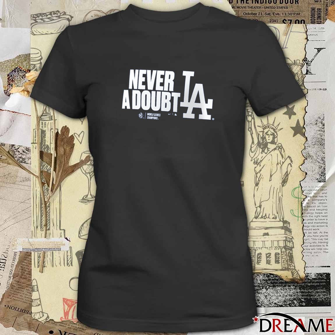 Los Angeles Dodgers Win Toronto Blue Jays Never A Doubt 2025 World Series Champions Batting Cleanup t-shirt