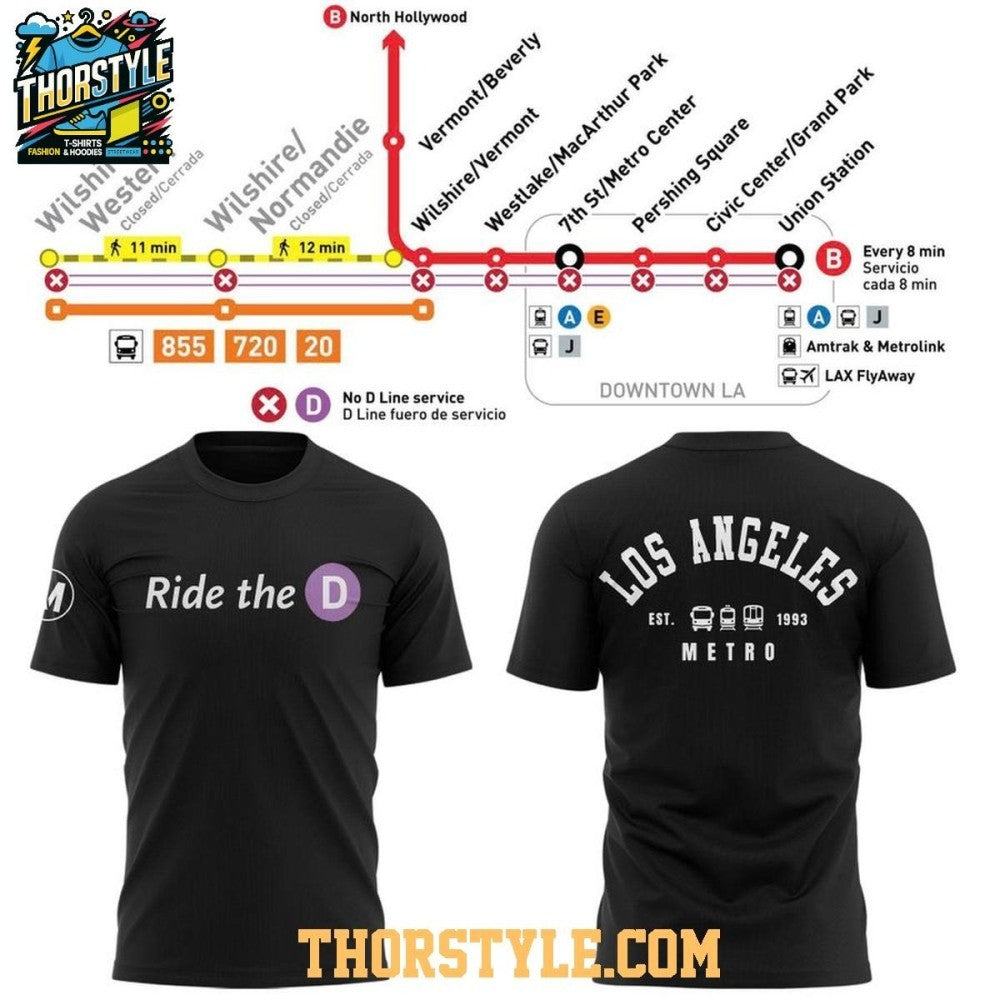 Los Angeles Metro D Line Extension 2026 Ride The D Shirt