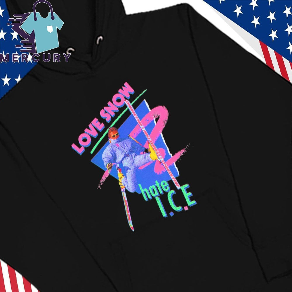 Love Snow Hate I C E Retro 80S Style Neon Skiing Shirt