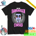 Love That Danhausen Or Be Cursed Shirt