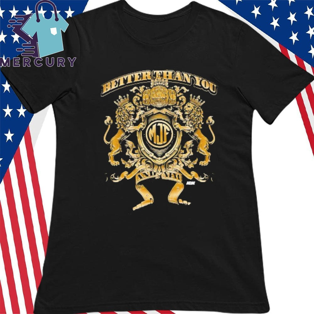 MJF Better Than You And New Shirt