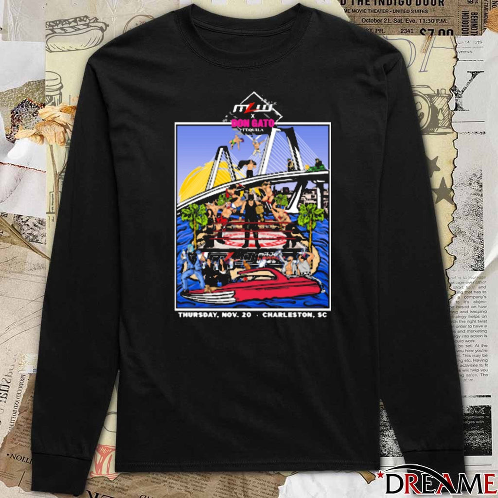 MLW X Don Gato Tequila Event Thursday November 20 2025 Charleston SC t-shirt