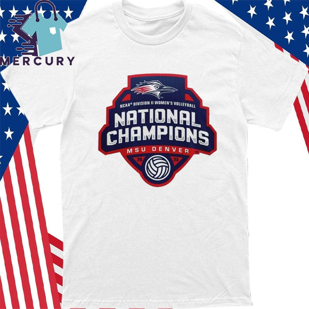MSU Denver Roadrunners 2025 NCAA Division II Women’s Volleyball National Championship Shirt