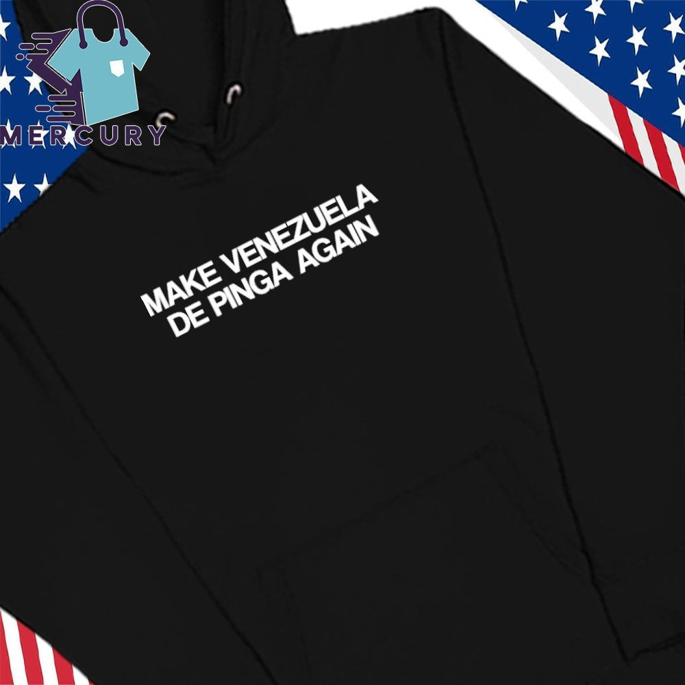 Make Venezuela De Pinga Shirt