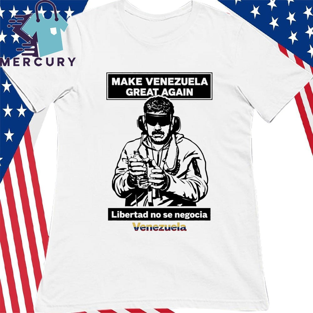 Make Venezuela Great Again Libertad No Se Negocia Venezuela Shirt
